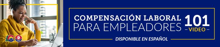 A banner with text in Spanish that reads Compensación Laboral 101 para Empleadores Disponible en espanol