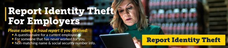 Report Identity theft for employers banner Graphic and Link to identity theft Page.