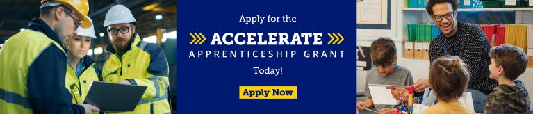 Accelerate Apprenticeship Grants: Now Accepting Applications