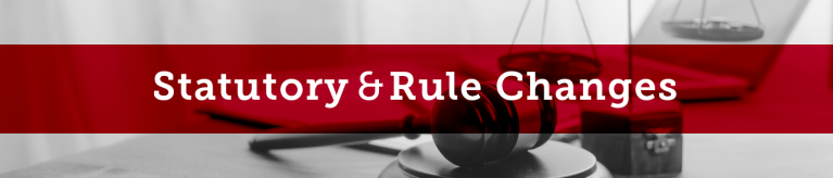 Statutory and Rule Changes