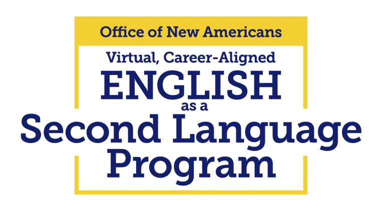 Office of New Americans Virtual, Career-Aligned English as a Second Language Program